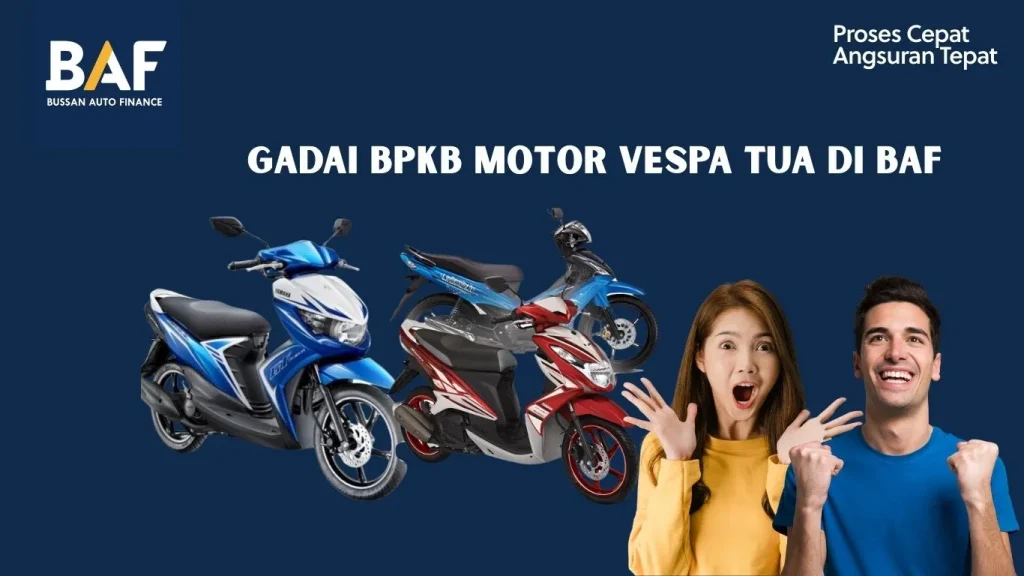 Gadai BPKB Motor Vespa Tua di BAF