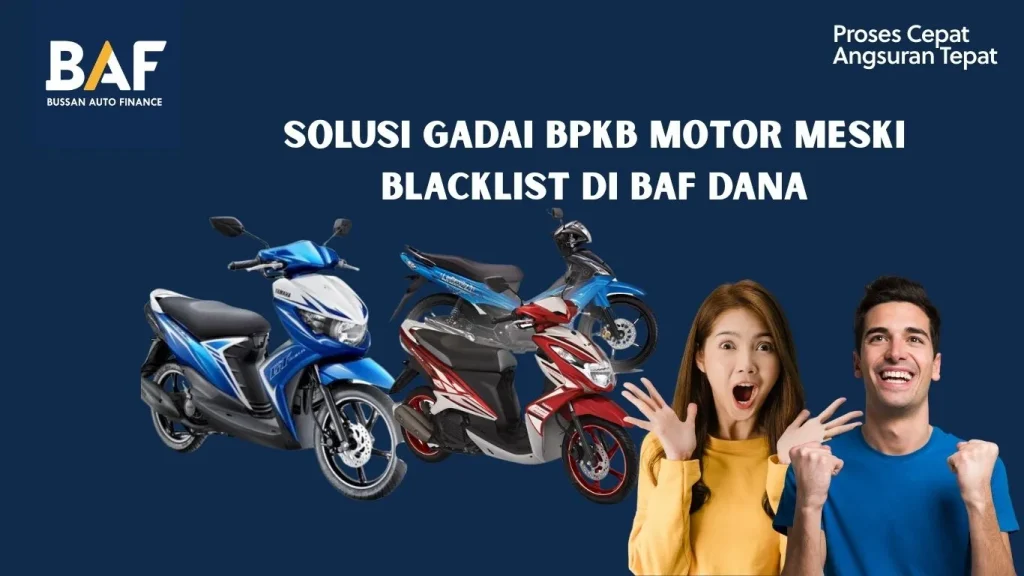 Solusi Gadai BPKB Motor Meski Blacklist di BAF
