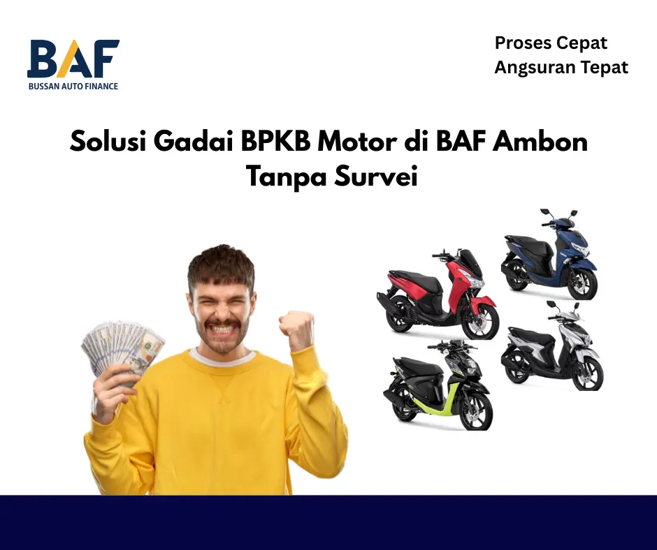 Solusi Gadai BPKB Motor di BAF Ambon Tanpa Survei