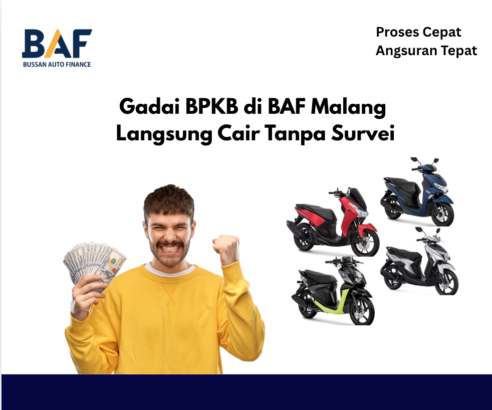 Gadai BPKB di BAF Malang, Langsung Cair Tanpa Survei